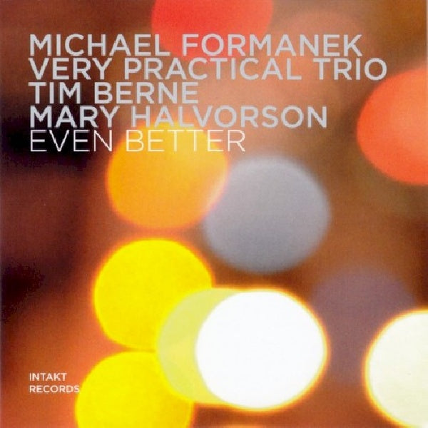 Michael Formanek -very Practical Trio- - Even better (CD) - Discords.nl