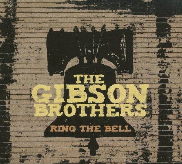 Gibson Brothers - Ring the bell (CD) - Discords.nl