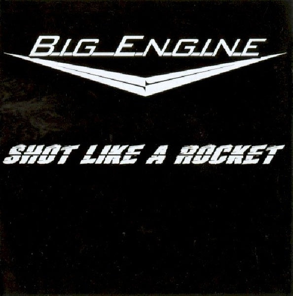 Big Engine - Shot like a rocket (CD)