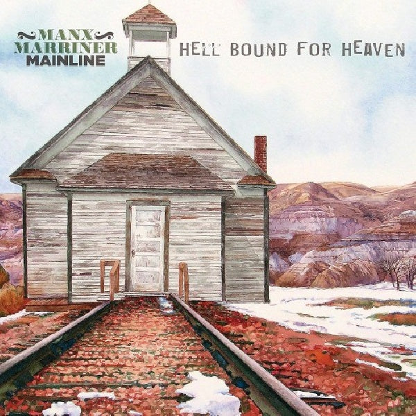 Manx Marriner Mainline - Hell bound for heaven (CD)