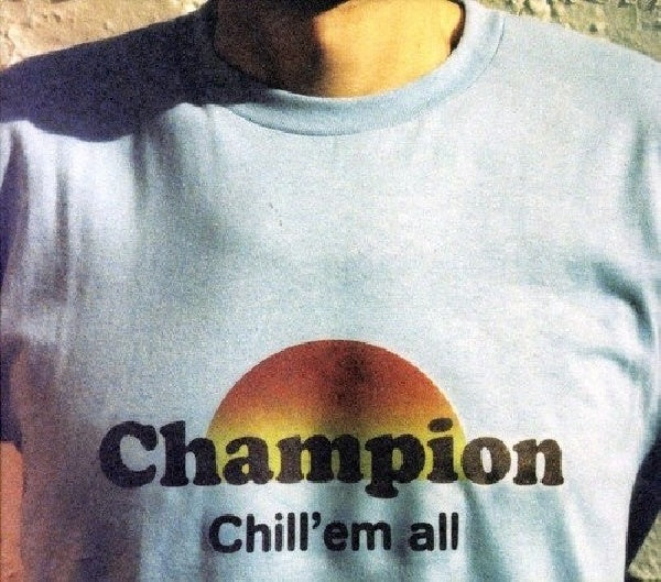 Champion - Chill 'em all (CD) - Discords.nl