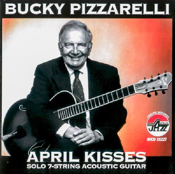 Bucky Pizzarelli - April kisses ( CD)