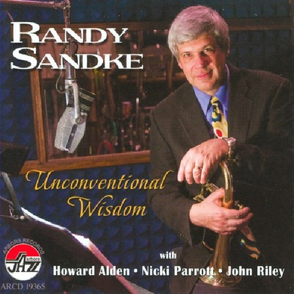 Randy Sandke - Unconventional wisdom (CD)