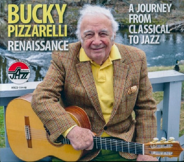 Bucky Pizzarelli - Renaissance - a journey from classical to jazz ( CD)