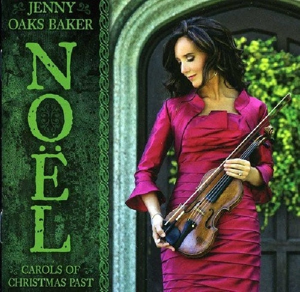 Jenny Oaks Baker - Noel: carols of christmas past (CD) - Discords.nl