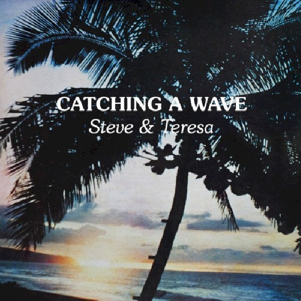 Steve & Teresa - Catching a wave (CD)