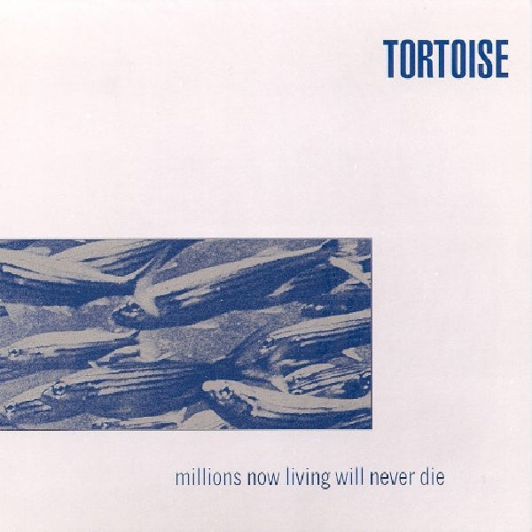 Tortoise - Millions now living will never die (LP) - Discords.nl