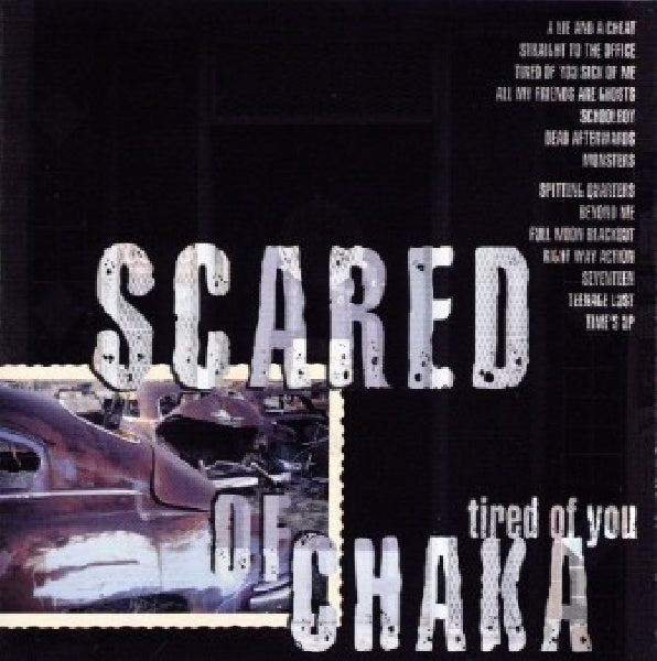 Scared Of Chaka - Tired of you (CD) - Discords.nl