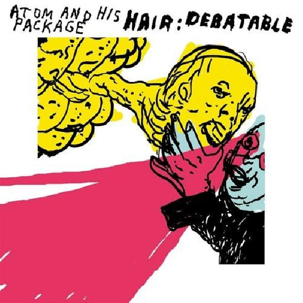 Atom & His Package - Hair: debatable (CD) - Discords.nl