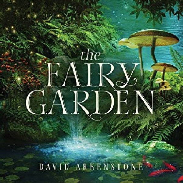 David Arkenstone - Fairy garden (CD) - Discords.nl