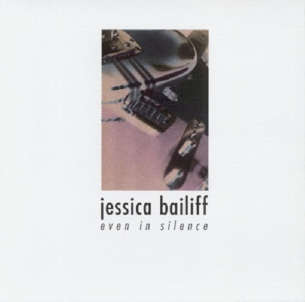 Jessica Bailiff - Even in silence (CD) - Discords.nl
