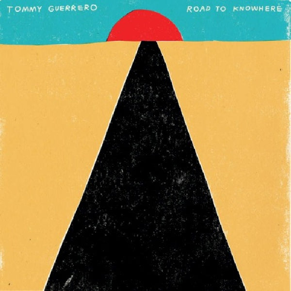 Tommy Guerrero - Road to knowhere (LP)