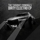 Thought Criminals - Dirty electro (LP) - Discords.nl