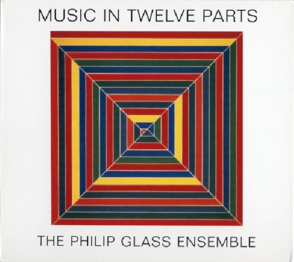 Philip Glass - Music in twelve parts (CD) - Discords.nl