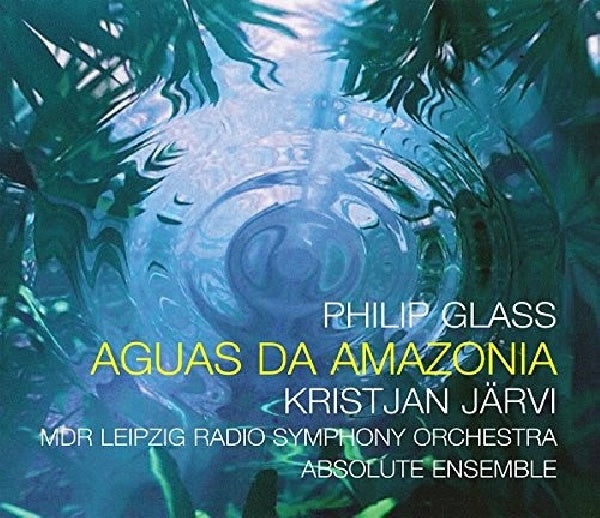 Philip Glass - Aguas da amazonia (CD) - Discords.nl