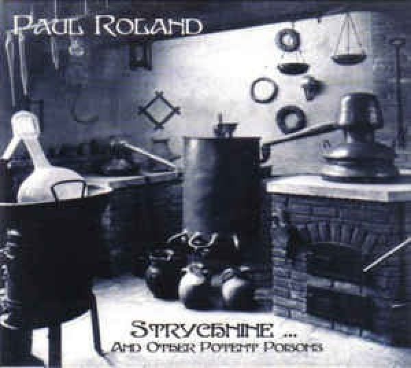 Paul Roland - Strychine (CD) - Discords.nl