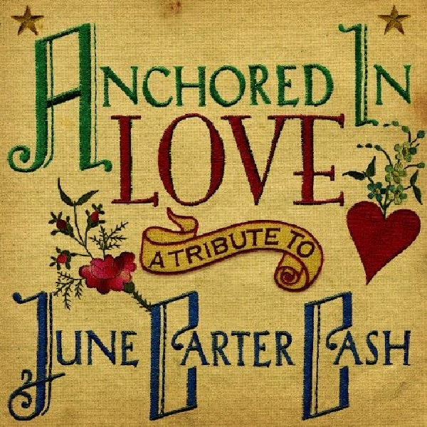 June. Carter-cash =tribut - Anchored in love -12tr- (CD) - Discords.nl