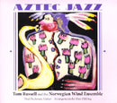 Tom Russell & Norwegian W - Aztec jazz (CD) - Discords.nl