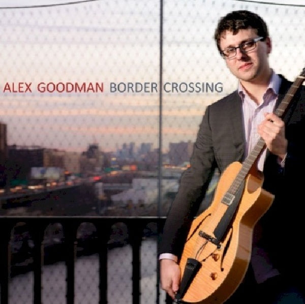 Alex Goodman - Border crossing (CD) - Discords.nl