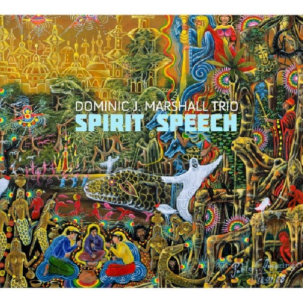 Dominic J. Marshall -trio- - Spirit speech (CD) - Discords.nl