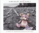 Alain Mallet - Mutt slang ii: a wake of sorrows engulfed in rage (CD) - Discords.nl