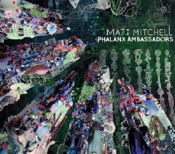 Matt Mitchell - Phalanx ambassadors (CD) - Discords.nl