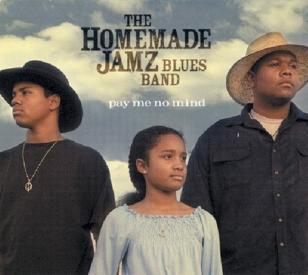 Homemade Jamz Blues Band - Pay me no mind (CD)