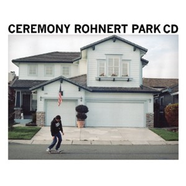 Ceremony - Rohnert park (CD) - Discords.nl