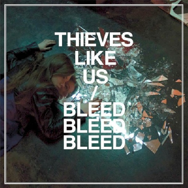 Thieves Like Us - Bleed bleed bleed (CD) - Discords.nl