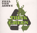 Phil The Agony - Think green (CD) - Discords.nl