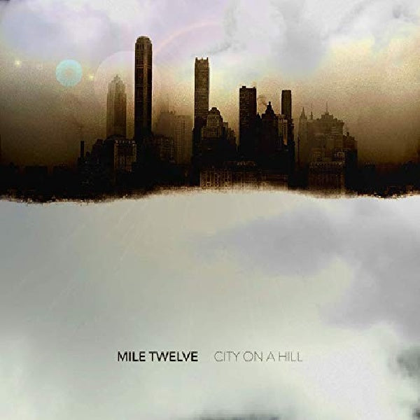 Mile Twelve - City on a hill (CD) - Discords.nl