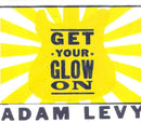 Adam Levy - Get your glow on (CD) - Discords.nl