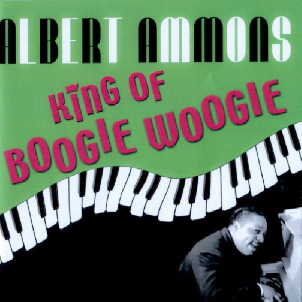 Albert Ammons - King of boogie woogie (CD)