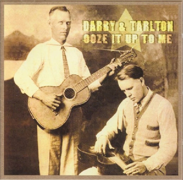 Darby & Tarlton - Ooze it up to me (CD)