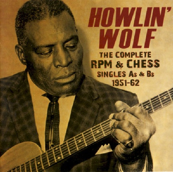 Howlin' Wolf - Complete rpm & chess singles (CD)