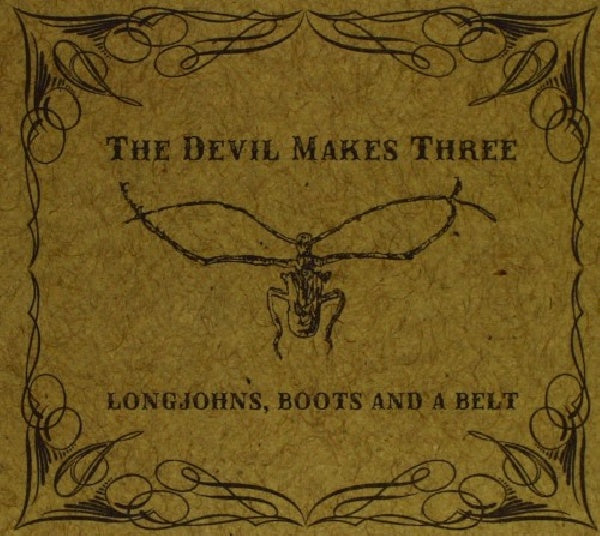 Devil Makes Three - Longjohns, boots and a belt (CD) - Discords.nl