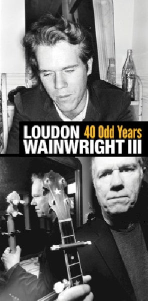 Loudon Wainwright -iii- - 40 odd years (CD) - Discords.nl