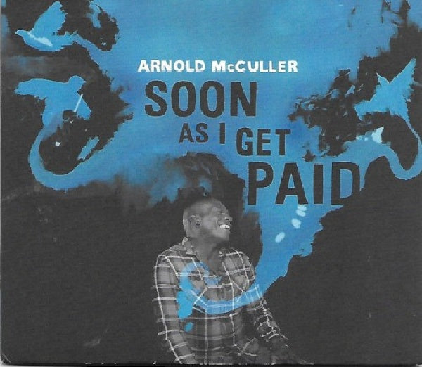 Arnold Mcculler - Soon as i get paid (CD) - Discords.nl