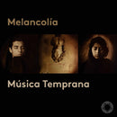 Musica Temprana/adrian Rodriguez Van Der Spoel - Melancolia (CD) - Discords.nl