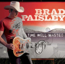 Brad Paisley - Time well wasted (CD) - Discords.nl