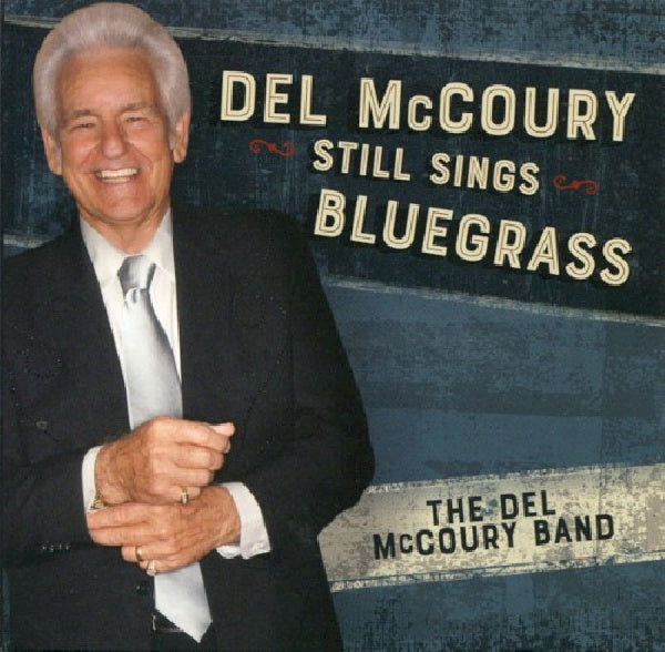 Del Mccoury -band- - Del mccoury still sings bluegrass (CD) - Discords.nl