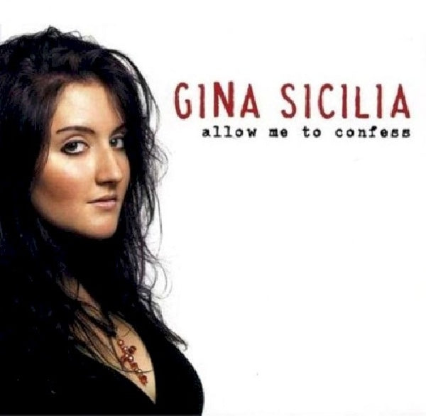 Gina Sicilia - Allow me to confess (CD) - Discords.nl