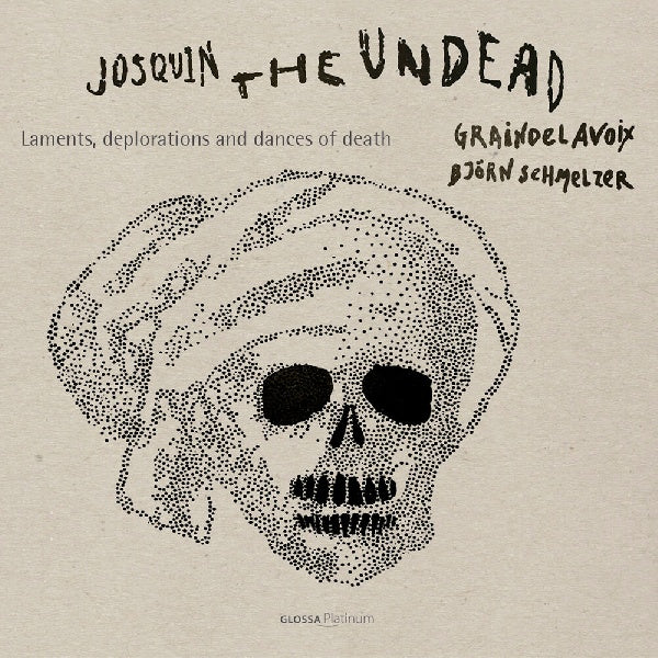 Graindelavoix / Bjorn Schmelzer - Josquin the undead: laments, deplorations and dances of death (CD) - Discords.nl