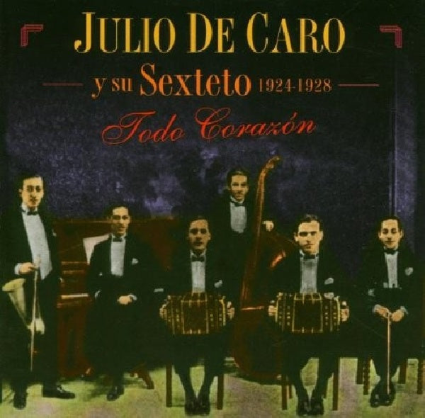 Julio De Caro - Todo corazon 1924-1928 (CD) - Discords.nl