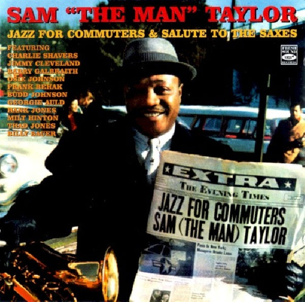 Sam 'the Man' Taylor - Jazz for commuters & salute to the saxes (CD)