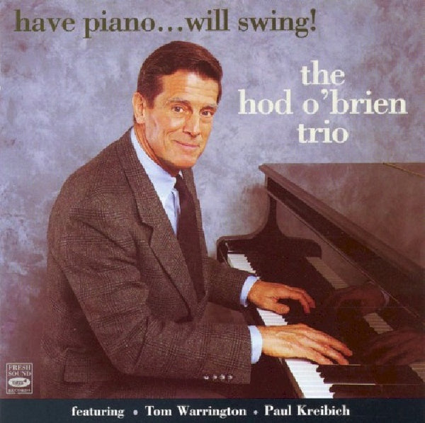 Hod O'brien -trio- - Have piano...will swing! (CD) - Discords.nl