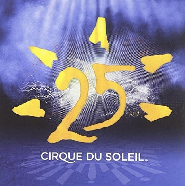 Cirque Du Soleil - 25 (CD)