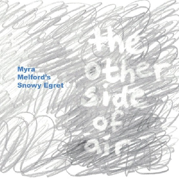 Myra Melford's Snowy Egret - Other side of air (CD)