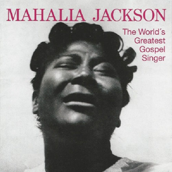 Mahalia Jackson - World's greatest gospel singer (CD) - Discords.nl