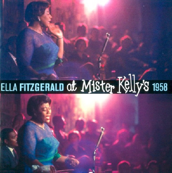Ella Fitzgerald - At mister kelly's 1958 (CD) - Discords.nl